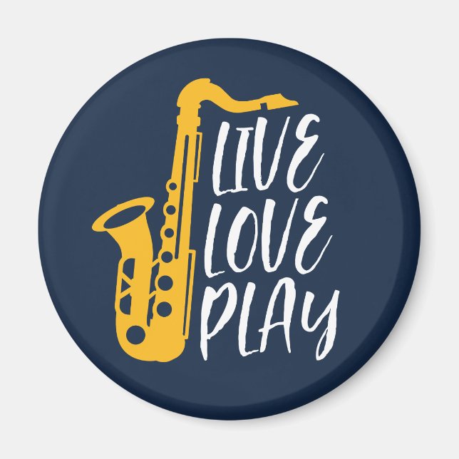 Aimant Live Love Play Saxophone Player Jazz Music Lover (Devant)