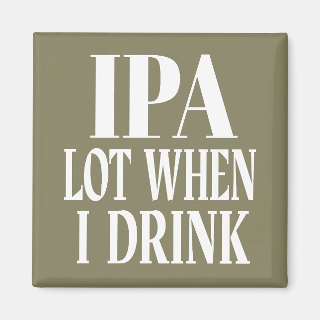 Aimant Lot IPA Quand Je Bois (Devant)