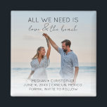 Aimant Love and The Beach Save the Date Photo<br><div class="desc">Magnet Réservez la date de mariage tropical à la plage qui dit "Tout ce dont vous avez besoin est l'amour et la plage". Customisez-le avec votre photo,  les noms,  la date et l'emplacement du mariage.</div>