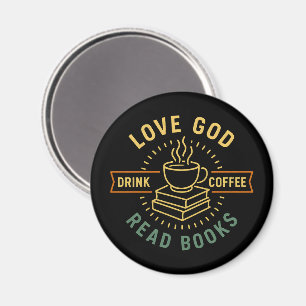 Aimant Love God Drink Coffee Lire les livres Amateurs Vin