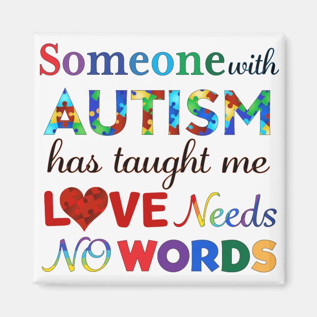 Aimant LOVE Needs NO WORDS AUTISM (Devant)