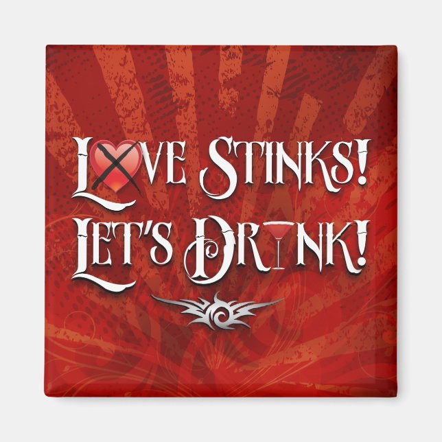 Aimant Love Stinks Laisse Boire (Devant)