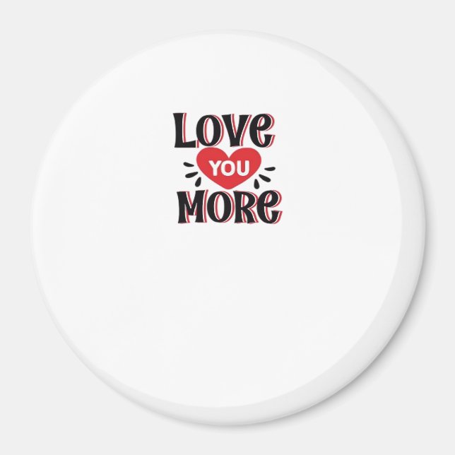 Aimant Love You More Creative Style Design  (Devant)