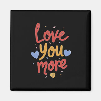 Aimant Love You More Expressive Art