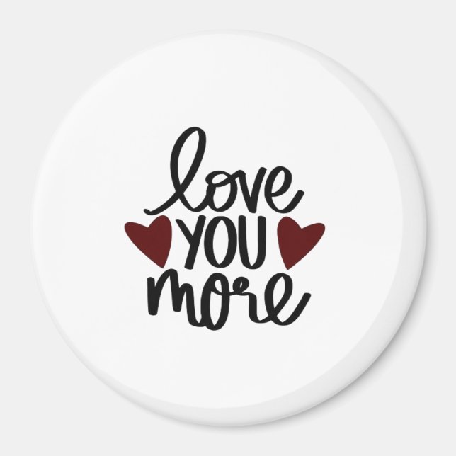 Aimant Love You More Sincere Minimal Design  (Devant)