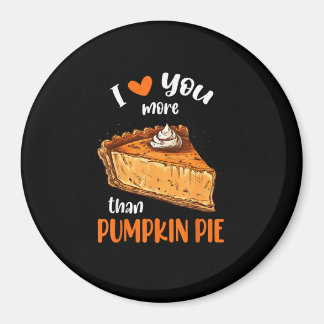 Aimant Love You More Than Pumpkin Pie Cute Vintage Style 