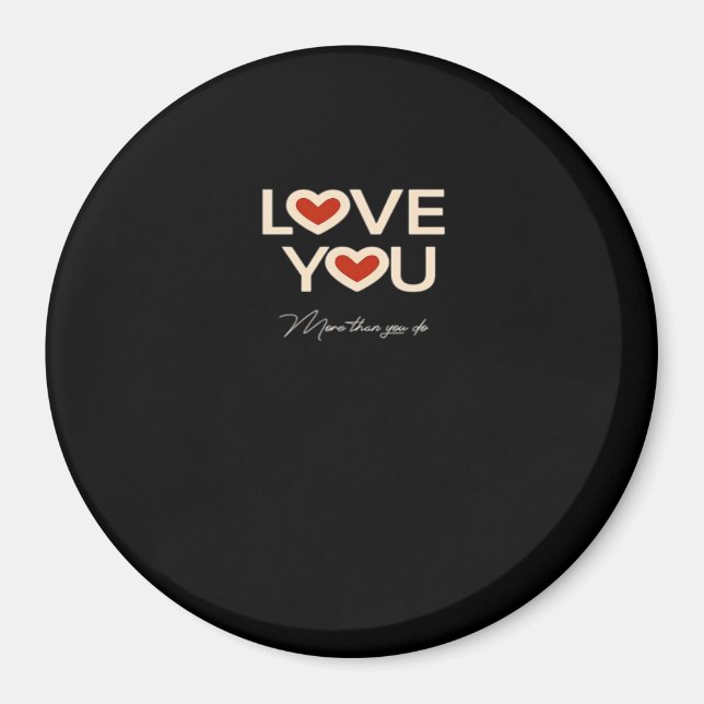 Aimant Love You More Than You Do Romantic Style  (Devant)