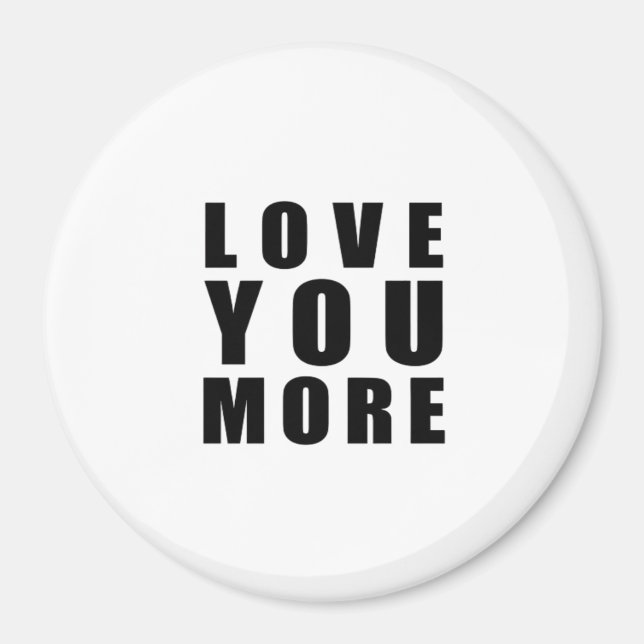 Aimant Love You More Uplifting Minimal Design  (Devant)