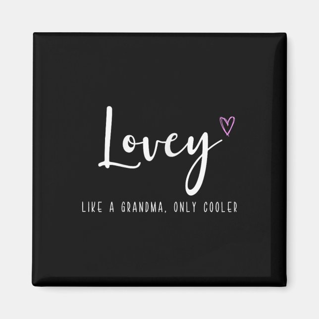 Aimant Lovey comme une grand-mère mais en plus cool pour  (Devant)
