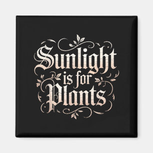 Aimant Lumière du soleil drôle est pour les plantes dicto
