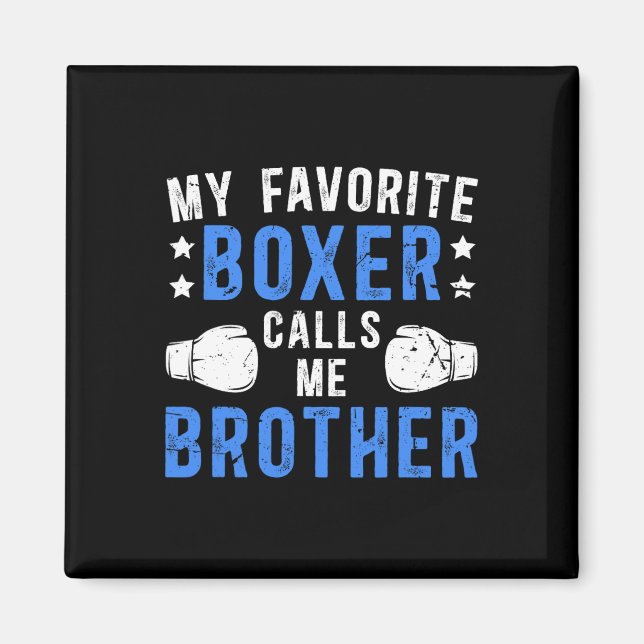 Aimant Ma boîte préférée m'appelle Brother Boxing Brother (Devant)