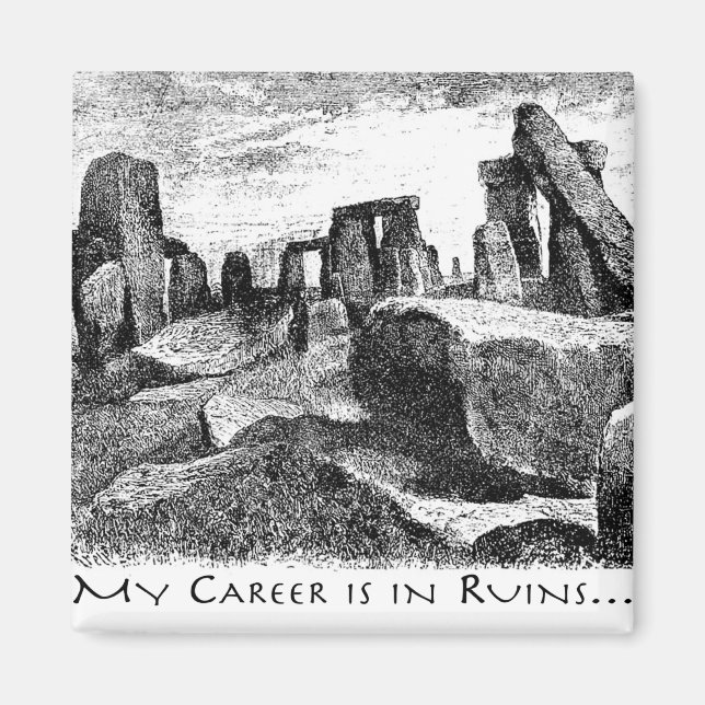 Aimant Ma Carrière Est En Ruines : Stonehenge (Devant)