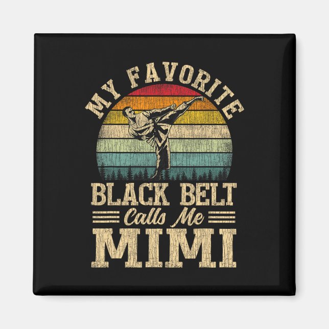Aimant Ma ceinture noire préférée m'appelle Fête des Mère (Devant)