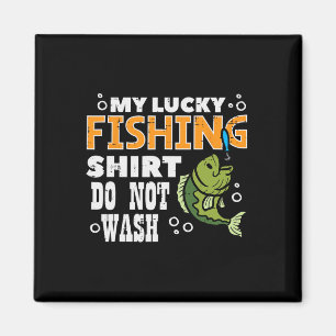 Aimant Ma Chanceuse Chemise De Pêche Ne Lavez Pas Funny P