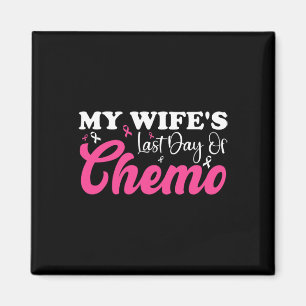 Aimant Ma femme Dernier jour Chemo Cancer du sein Jalon É