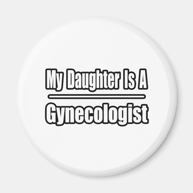 Aimant Ma Fille Est Gynécologue (Devant)