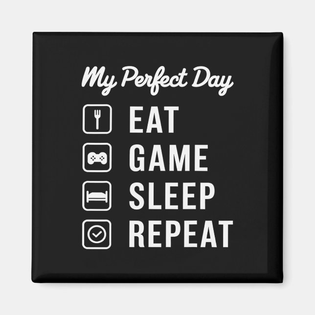 Aimant Ma journée parfaite Manger Jeu Dormir Répéter Conc (Devant)