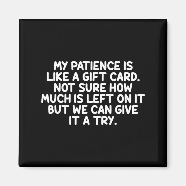 Aimant Ma patience est comme une carte cadeau Citation dr (Devant)
