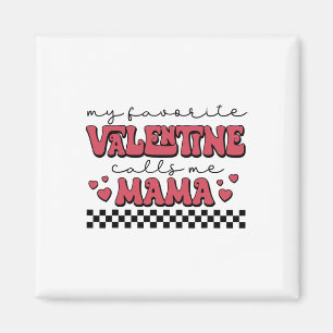Aimant Ma Saint Valentin M'Appelle Mama Valentines Day Ma