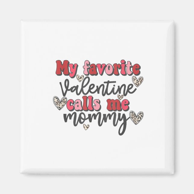 Aimant Ma Saint Valentin préférée M'Appelle Maman Chemise (Devant)