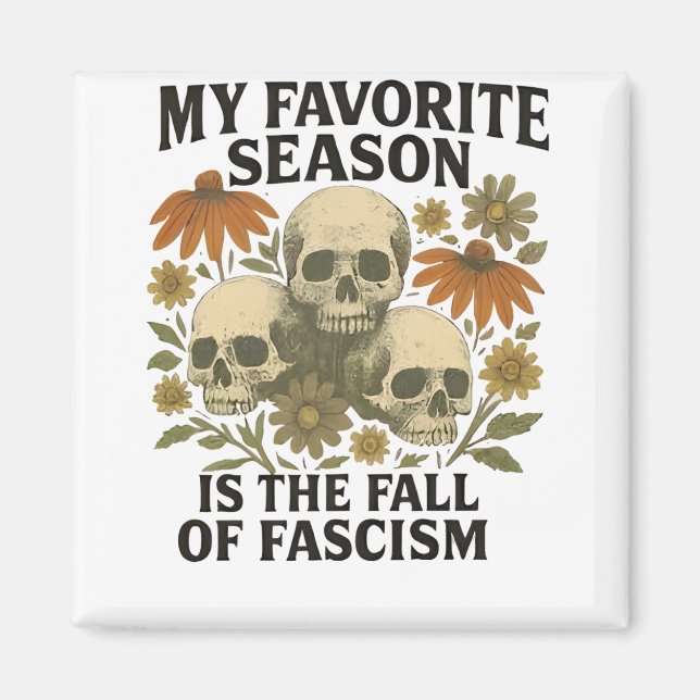Aimant Ma saison préférée est la chute du fascisme Pas de (Devant)
