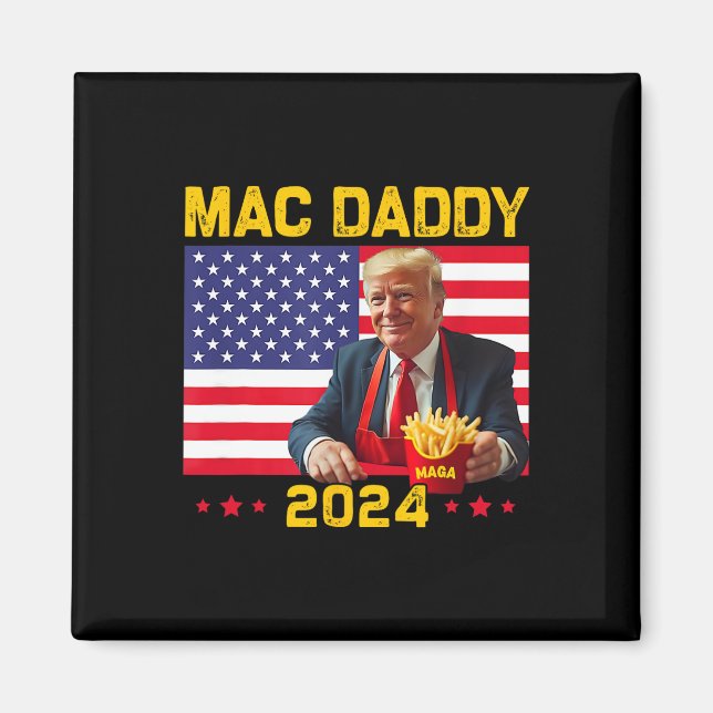 Aimant Mac Daddy Funny Trump Fries Mega Donald Tru (Devant)