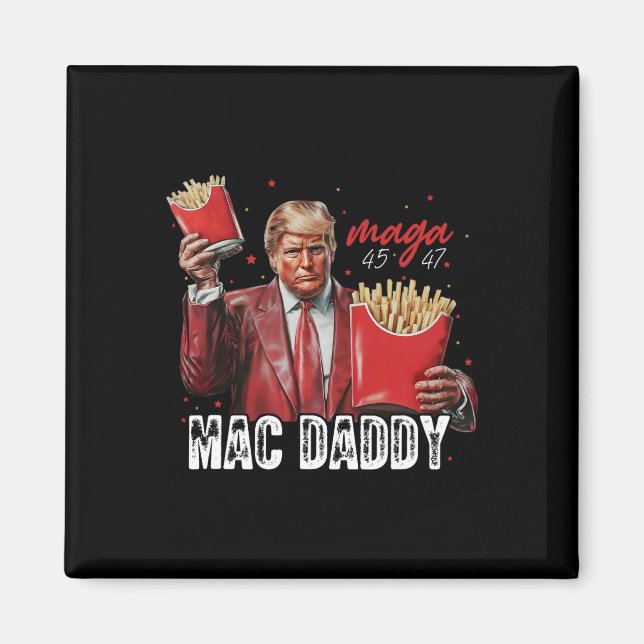 Aimant Mac Daddy Trump Fries Mega Donald Trump 202 (Devant)