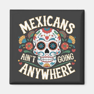 Aimant MAGA Mexicains ne vont nulle part dans le crâne de