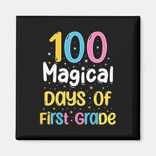 Aimant Magical Days Of First Grade 100th Day Of School Te (Devant)