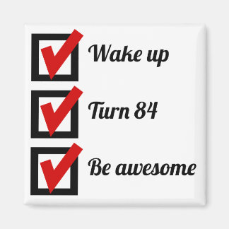 Aimant Magnifique liste de contrôle d'anniversaire du 84e