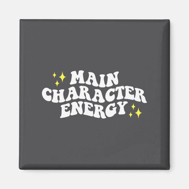 Aimant Main-character Energy Quote  (Devant)
