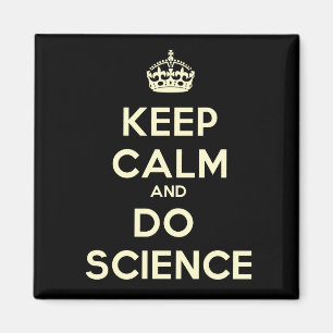 Aimant Maintenez calme et faites l'aimant de la Science