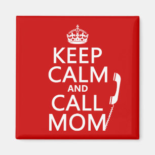 Aimant Maintenez maman calme et d'appel - toutes les