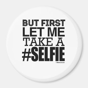 AIMANT MAIS LAISSEZ-D'ABORD MOI PRENDRE A SELFIE
