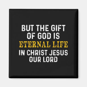Aimant Mais Le Don De Dieu Est La Vie Éternelle En Christ