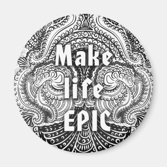 Aimant Make life EPIC - Citation positive (Devant)