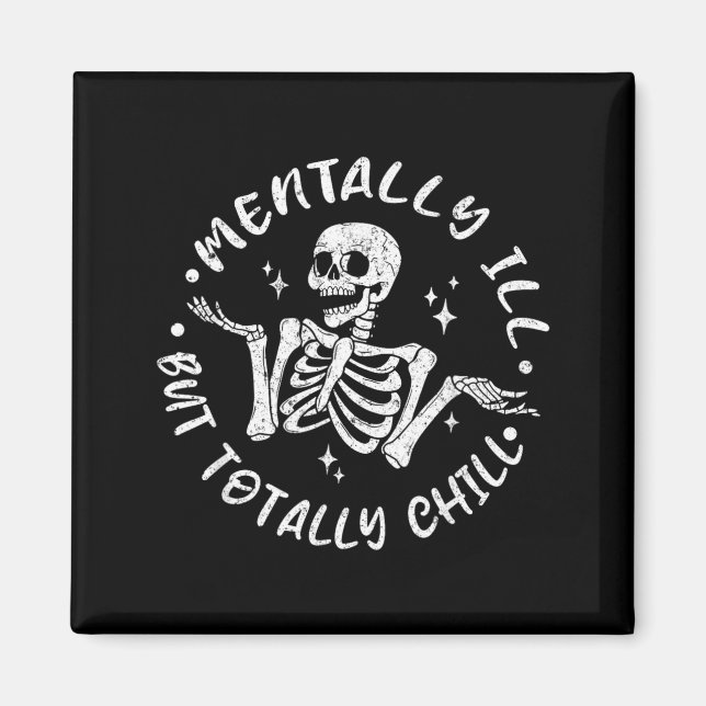 Aimant Malade mental mais drôle squelette Halloween chill (Devant)