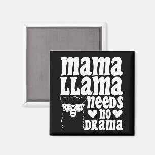 Aimant Mama Llama n'a pas besoin d'un drame Fête des Mère