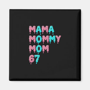 Aimant Mama Maman Maman Bruh 67 Mème drôle Argot Gen Alph
