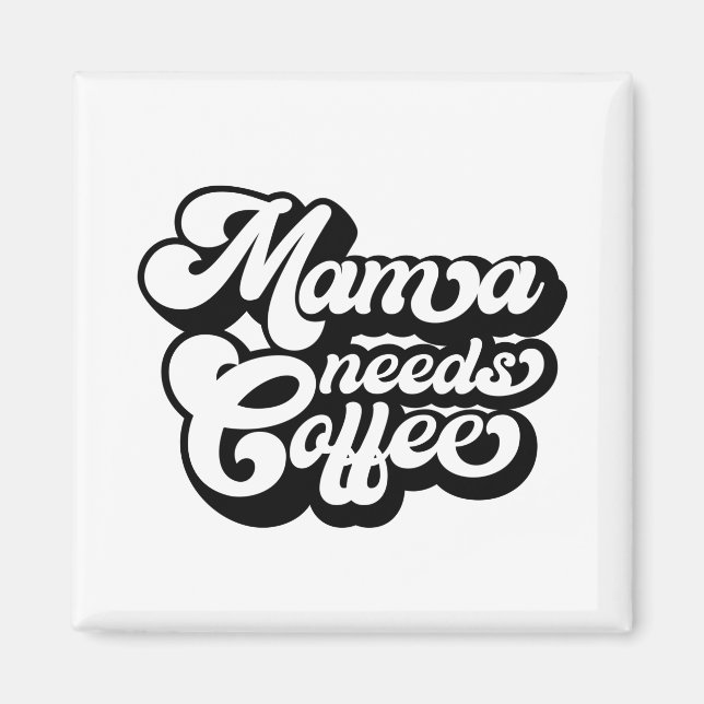 Aimant maman a besoin de café le matin (Devant)