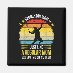 Aimant Maman de badminton drôle Citation d'amant de badmi