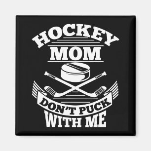 Aimant Maman de Hockey ne pique pas avec moi amusant Ice 