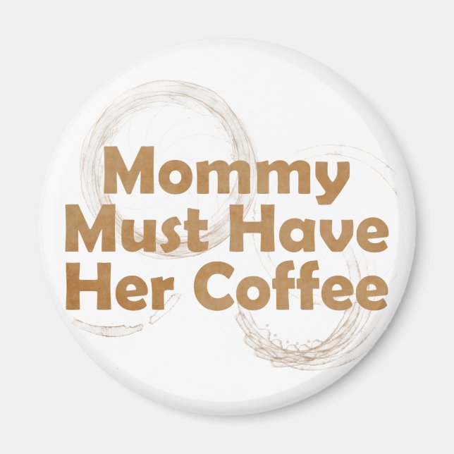 Aimant Maman doit avoir son café (Devant)