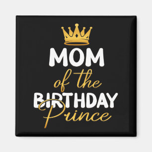 Aimant Maman du prince d'anniversaire garçon fête d'anniv