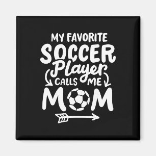 Aimant Maman foot Mon joueur de foot préféré m'appelle Ma