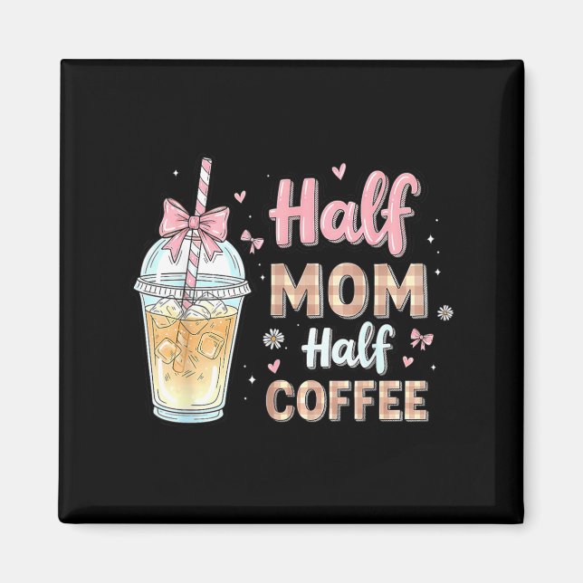 Aimant Maman pour moitié café pour moitié Mignon café gla (Devant)