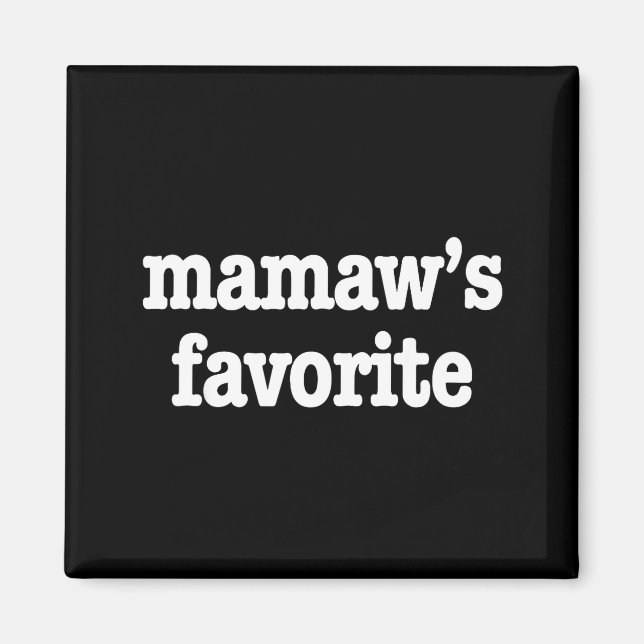 Aimant Mamaw's Favorite Funny Trendy Mother's Day Saying  (Devant)