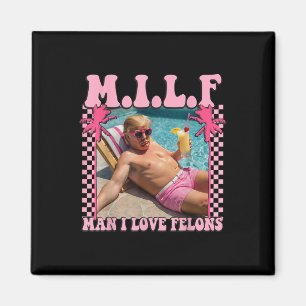 Aimant Man I Love Felons Trump Shirt Funny Trump 2024