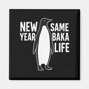 Aimant Manchot drôle Nouvel An Baka Life Humour de style 