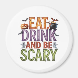 Aimant Manger Boire Et Être Effrayant Soirée Halloween Ef